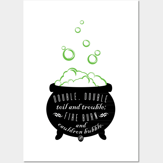 Double, Double Toil & Trouble Wall Art by SingeDesigns